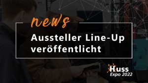 Aussteller-Line-Up der Huss Expo 2022 steht fest